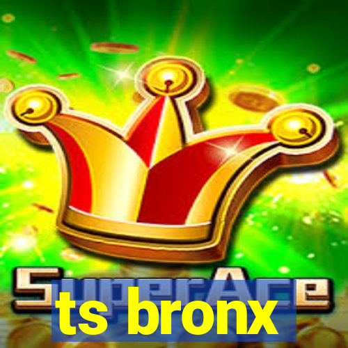 ts bronx